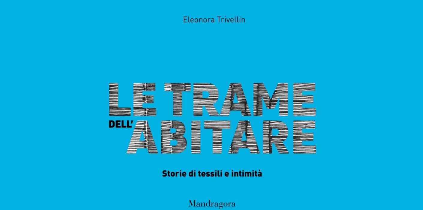 Presentazione del libro “Le trame dell’abitare” di Eleonora Trivellin